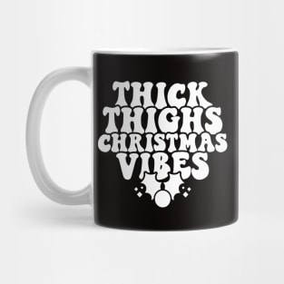 Thick Thighs Christmas Vibes Christmas 2021 Gifts Mug